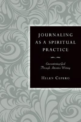 Buch Journaling as a Spiritual Practice Helen Harmelink Cepero