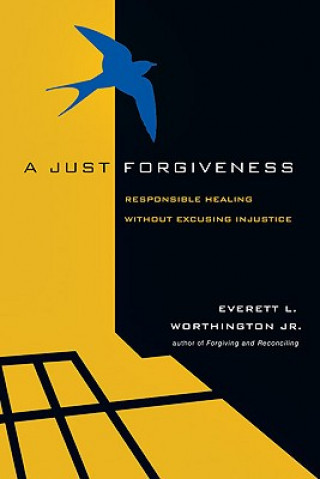 Kniha Just Forgiveness Everett L. Worthington