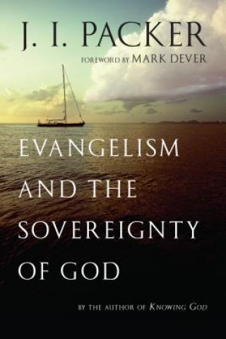 Kniha Evangelism and the Sovereignty of God J. I. Packer