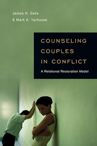 Książka Counseling Couples in Conflict James N. Sells