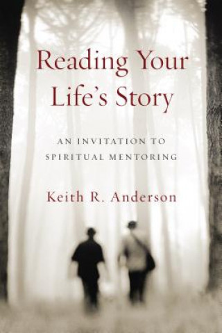 Carte Reading Your Life's Story Keith R. Anderson