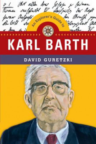 Carte Explorer`s Guide to Karl Barth David Guretzki
