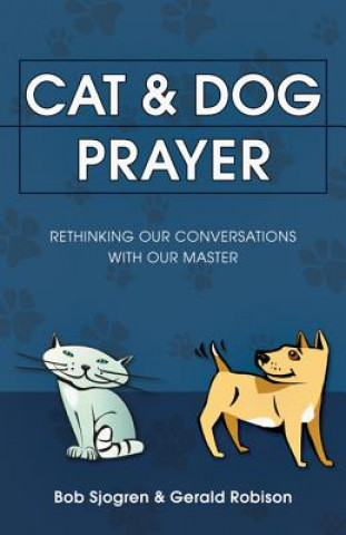 Knjiga Cat & Dog Prayer Bob Sjogren