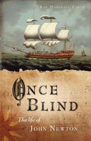 Buch Once Blind: The Life of John Newton Kay Marshall Strom