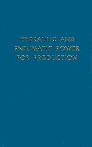 Kniha Hydraulic and Pneumatic Power for Production Harry L. Stewart