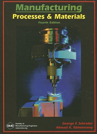 Kniha Manufacturing Process & Materials George F. Schrader