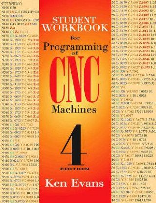 Kniha Student Workbook for Programming of CNC Machines Ken Evans