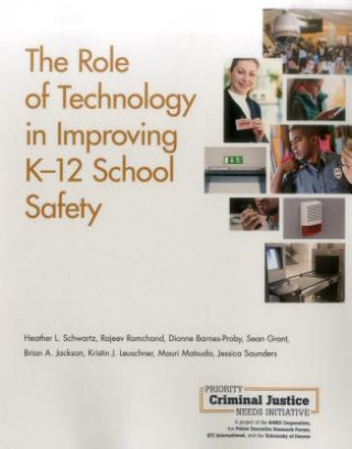 Kniha Role of Technology in Improving K-12 School Safety Heather L. Schwartz