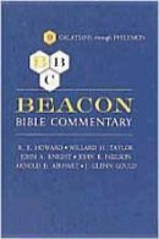 Carte Beacon Bible Commentary, Volume 9: Galatians Through Philemon Knight Howard