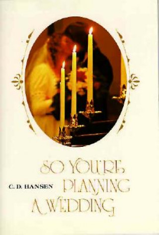 Book So You're Planning a Wedding C. D. Hansen