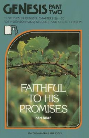 Könyv Genesis, Part 2: Chapters 26-50: Faithful to His Promises Ken Bible