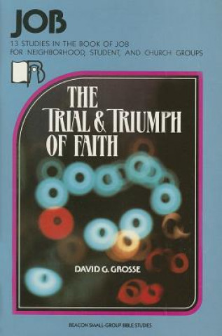 Kniha Job: The Trial and Triumph of Faith David G. Grosse