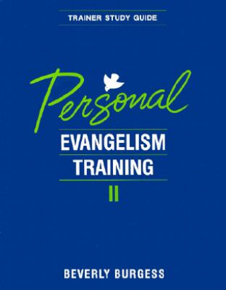 Knjiga Personal Evangelism Training II Beverly Burgess