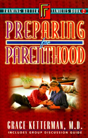 Buch Preparing for Parenthood: Book 2 Grace H. Ketterman