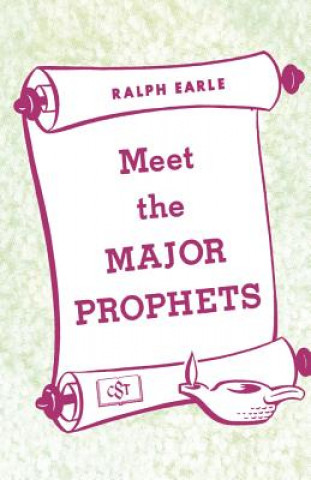 Knjiga Meet the Major Prophets Ralph Earle