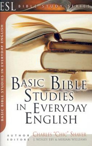 Книга Basic Bible Studies in Everyday English: For New and Growing Christians Charles Shaver