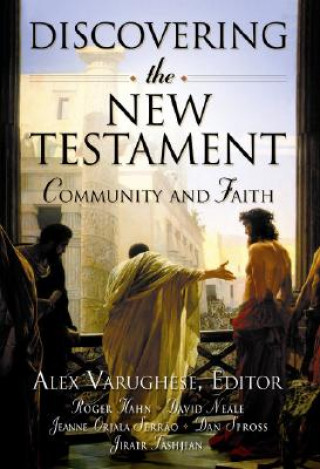 Kniha Discovering the New Testament: Community and Faith Alex Varughese