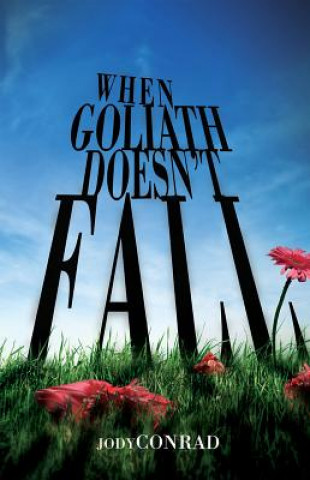 Knjiga When Goliath Doesn't Fall Jody Conrad