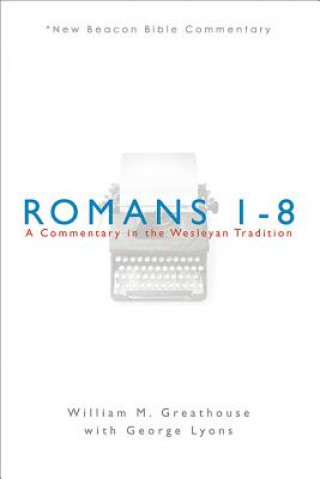 Kniha Romans 1-8 William M. Greathouse