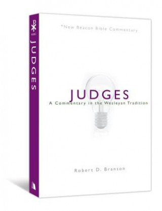 Kniha Judges: A Commentary in the Wesleyan Tradition Robert D. Branson