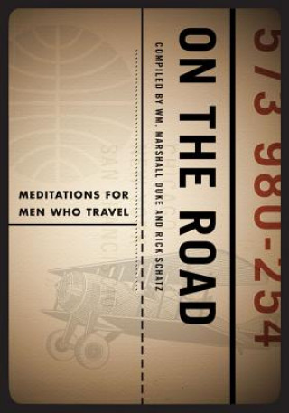 Kniha On the Road: Meditations for Men Who Travel William Marshall Duke