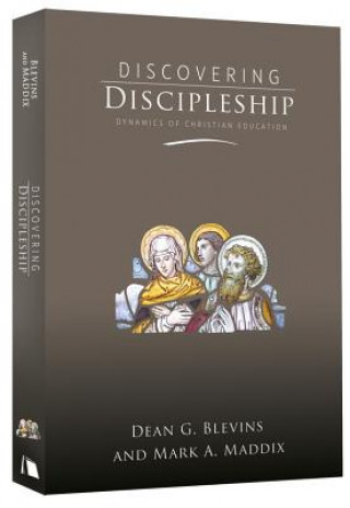 Knjiga Discovering Discipleship: Dynamics of Christian Education Dean G. Blevins