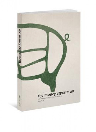 Kniha The Money Experiment: A Community Practice in Financial Simplicity Chris Folmsbee