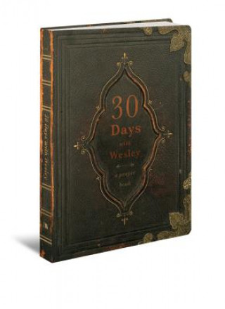 Kniha 30 Days with Wesley: A Prayer Book Richard Buckner