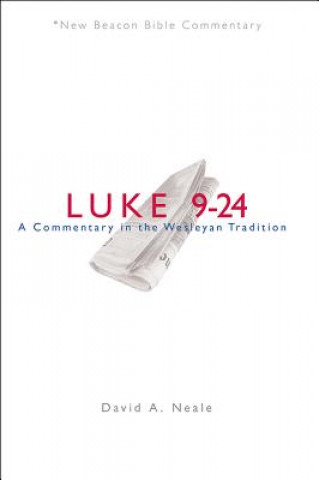 Книга Nbbc, Luke 9-24 David A. Neale