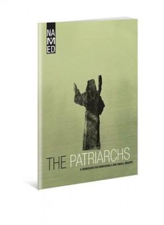 Book The Patriarchs: A Workbook for Individuals and Small-Groups Beacon Hill