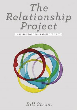 Kniha Relationship Project Bill Strom