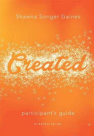 Könyv Breathe: Created: Participant's Journal Shawna S. Gaines