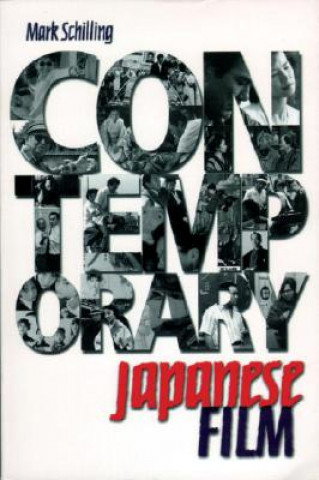 Könyv Contemporary Japanese Film Mark Schilling