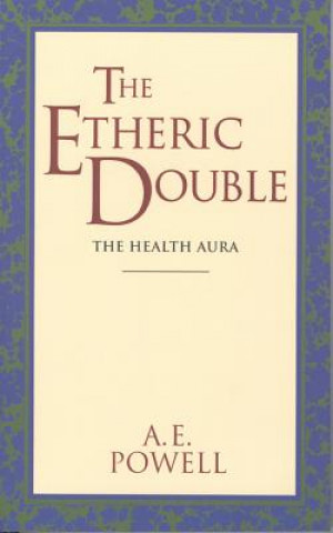 Kniha The Etheric Double Arthur E. Powell