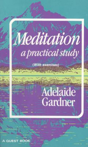 Libro Meditation: A Practical Study Adelaide Gardner