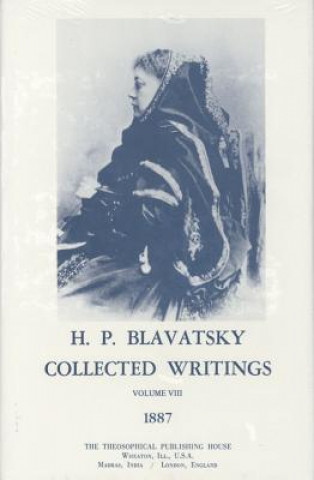 Könyv Collected Writings of H. P. Blavatsky, Vol. 8 Helena Petrovna Blavatsky