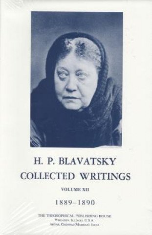 Carte Collected Writings of H. P. Blavatsky, Vol. 12 Helena Petrovna Blavatsky