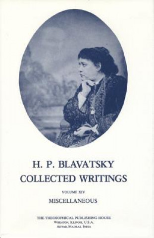 Kniha Collected Writings of H. P. Blavatsky, Vol. 14 Helena Petrovna Blavatsky