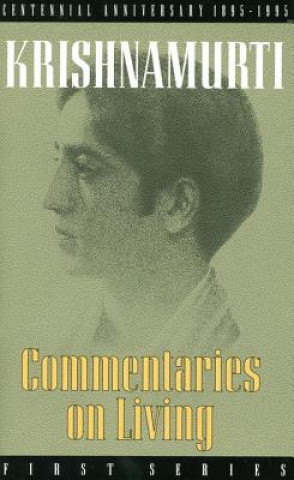 Carte Commentaries on Living: First Series Jiddu Krishnamurti