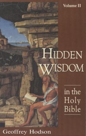 Könyv The Hidden Wisdom in the Holy Bible Geoffrey Hodson