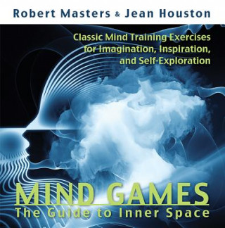 Książka Mind Games: The Guide to Inner Space Robert E. L. Masters