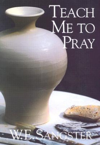 Książka Teach Me to Pray William E. Sangster