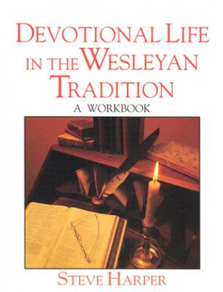 Carte Devotional Life in the Wesleyan Tradition Anita O. Fenstermacher