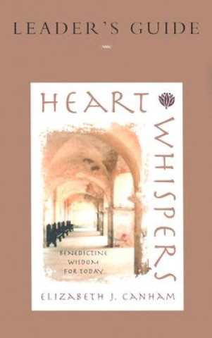 Kniha Heart Whispers: Leader's Guide Elizabeth Canham