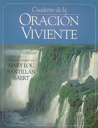 Książka Cuaderno de la Oracion Viviente = Workbook of Living Prayer Maxie D. Dunnam