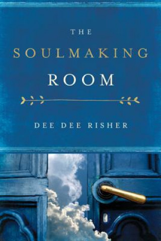 Książka The Soulmaking Room Dee Dee Risher