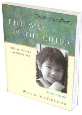 Kniha The Way of the Child: Resource Booklet: Reproducible Pages for the Way of the Child Sessions Upper Room Books