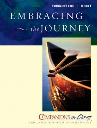 Carte Embracing the Journey: Participant's Book Rueben P. Job
