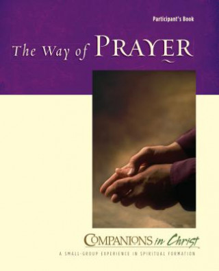 Carte Companions in Christ: The Way of Prayer: Participant's Book Jane E. Vennard
