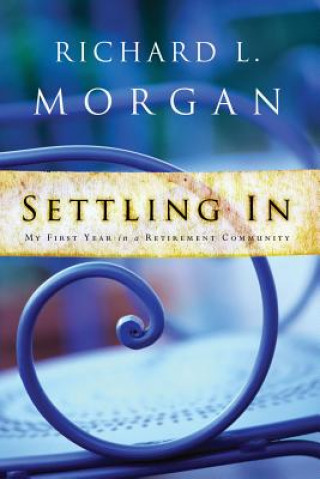 Knjiga Settling in Richard Lyon Morgan